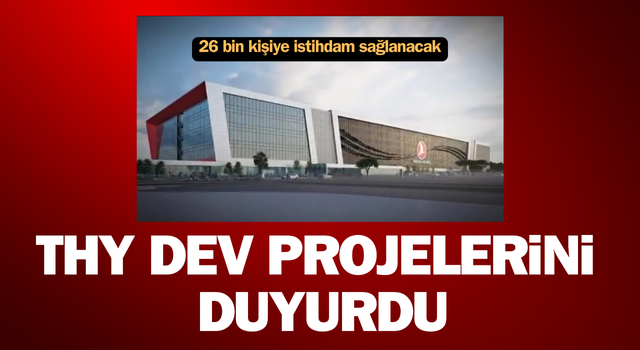 THY dünyanın en büyük kargo terminali ve uçak içi ikram tesisini kuracak