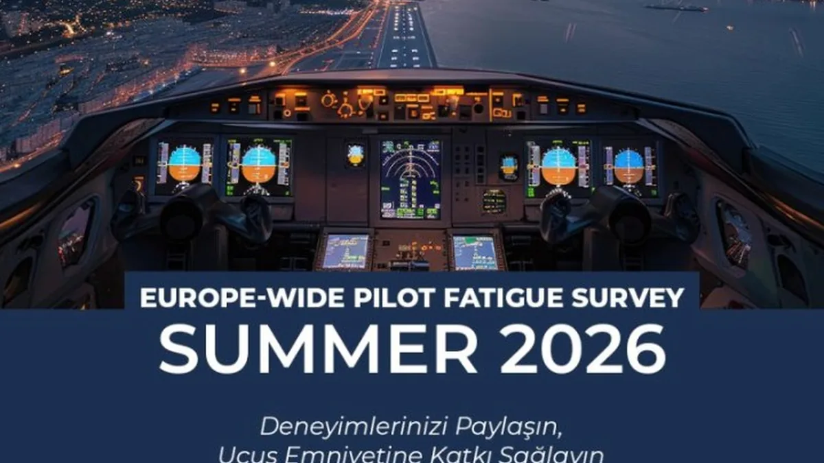 Pilot Yorgunluğu Risk Yönetimi İçin Avrupa Çapında Anket Başlatıldı