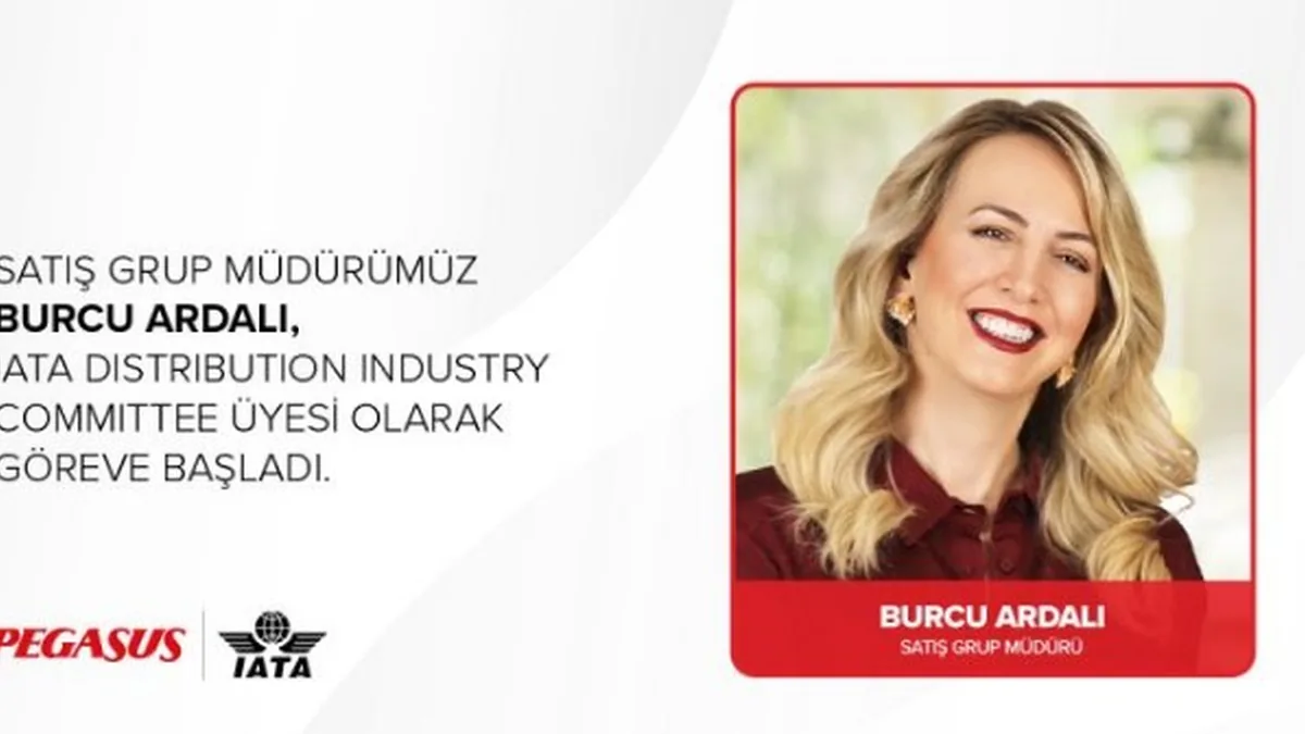 Pegasus Yöneticisi Burcu Ardalı IATA Komitesi'ne Seçildi