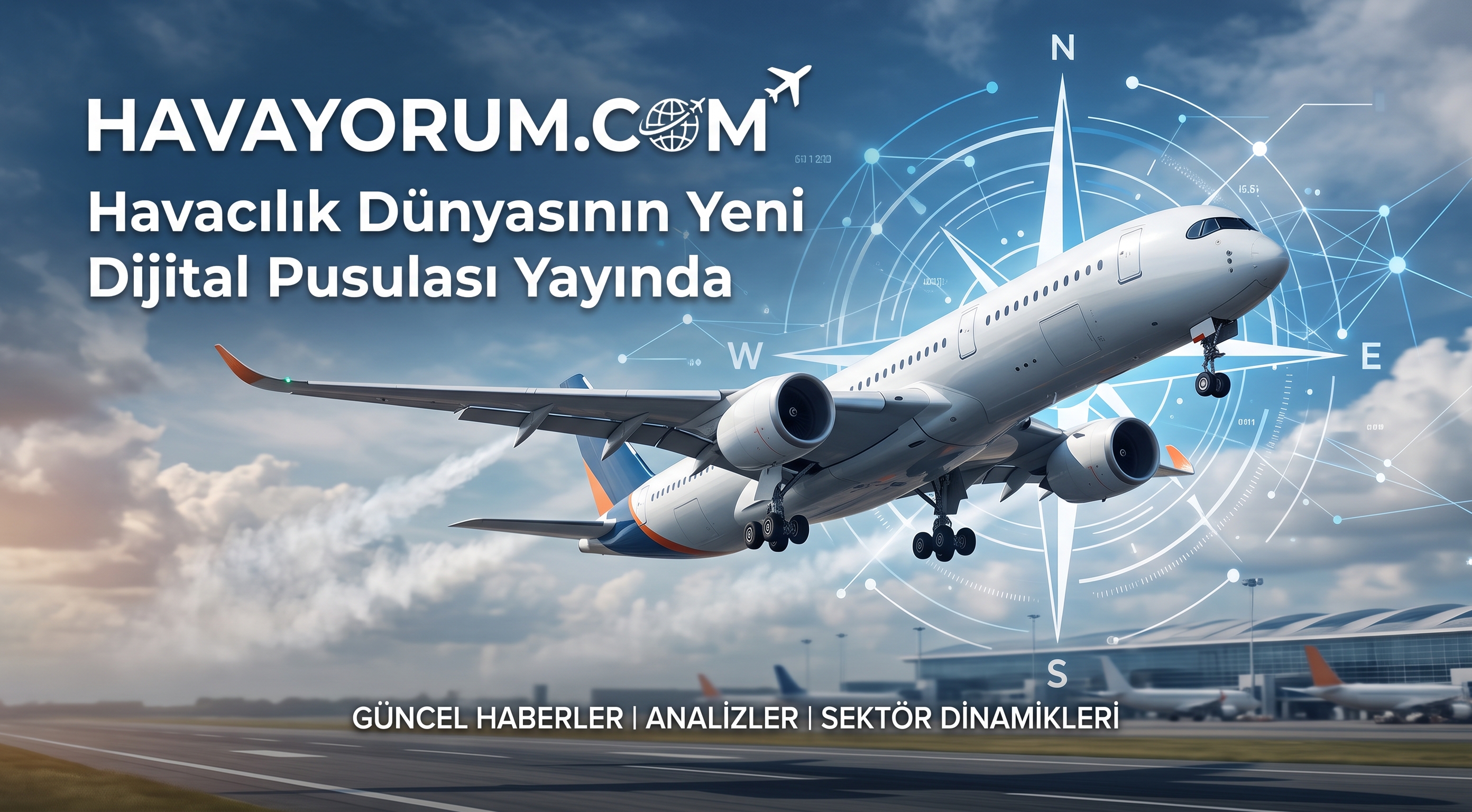 Havacılık dünyasının nabzı Havayorum.Com’da atıyor!